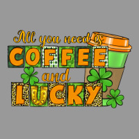 All You Need Is Coffee And Lucky Vintage Hoodie | Teevron