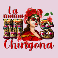 La Mama Mos Chingona Ladies Tee | Teevron