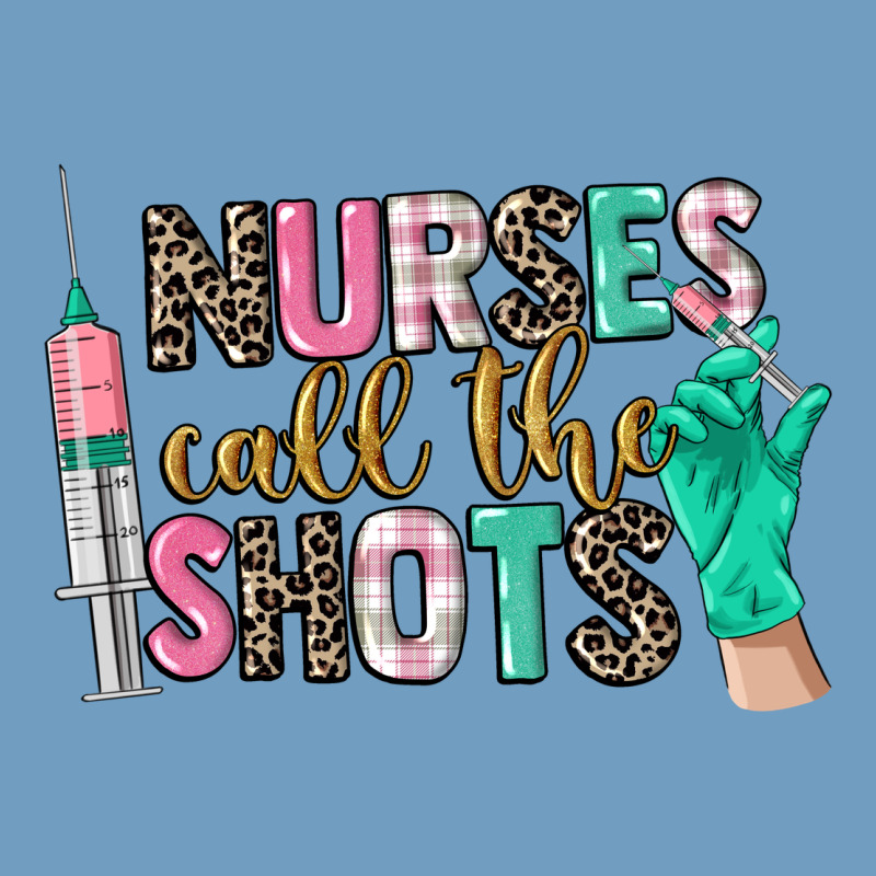 Nurses Call The Shots Urban Heavy Tee by CowGirlArtShop | Teevron