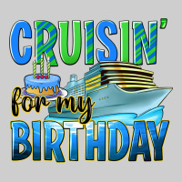 Cruisin' For My Birthday Premium Tee | Teevron
