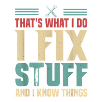 that's what i do   i fix stuff and i know things | Teevron
