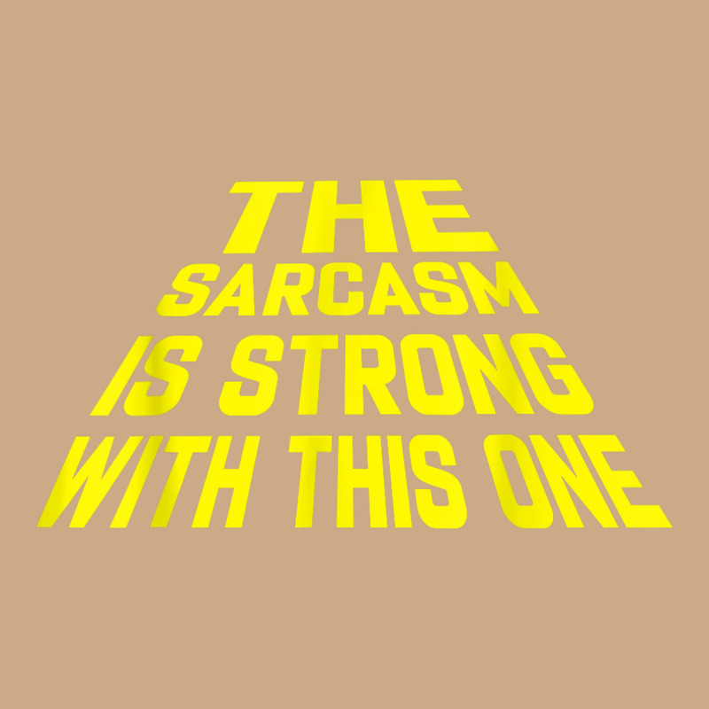 The Sarcasm Is Strong With This One Vintage Hoodie by longCreatives | Teevron