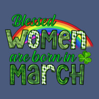 Blessed Women Are Born In March Vintage Hoodie | Teevron
