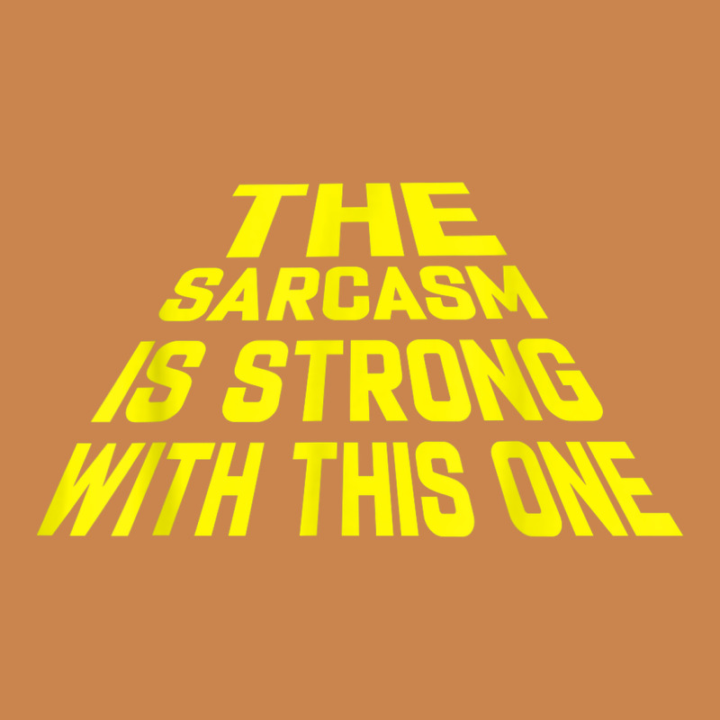 The Sarcasm Is Strong With This One Heavyweight Hoodie by longCreatives | Teevron