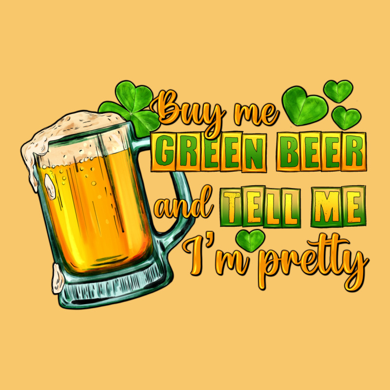 Buy Me Green Beer And Tell Me I'm Pretty Vintage Hoodie by CowGirlArtShop | Teevron