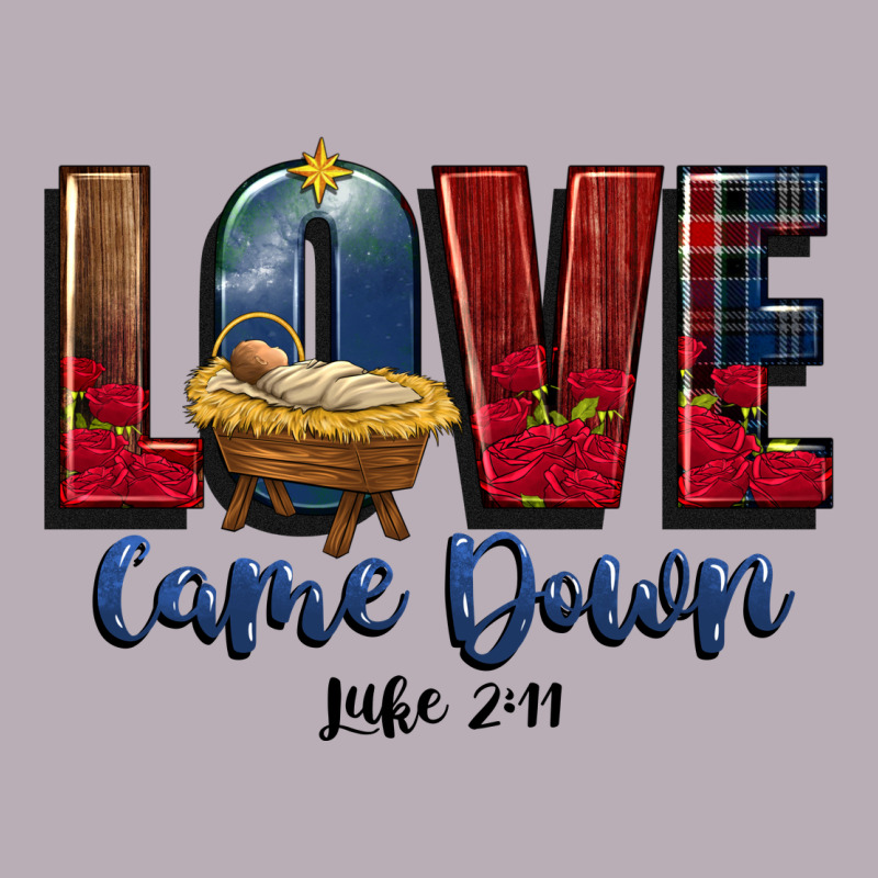 Love Came Down Luke 2 11 Vintage Tee by CowGirlArtShop | Teevron