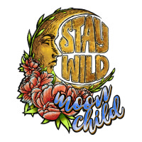 stay wild moon child | Teevron