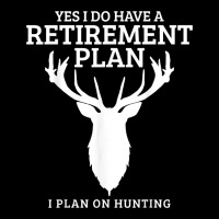 Hunting Retirement Plan Funny Elk Deer Retired Hunter Gift Heavy Core Tee | Teevron