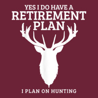 Hunting Retirement Plan Funny Elk Deer Retired Hunter Gift Long Sleeve Tee | Teevron