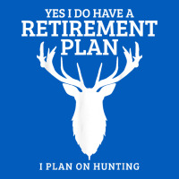 Hunting Retirement Plan Funny Elk Deer Retired Hunter Gift Urban Hoodie | Teevron