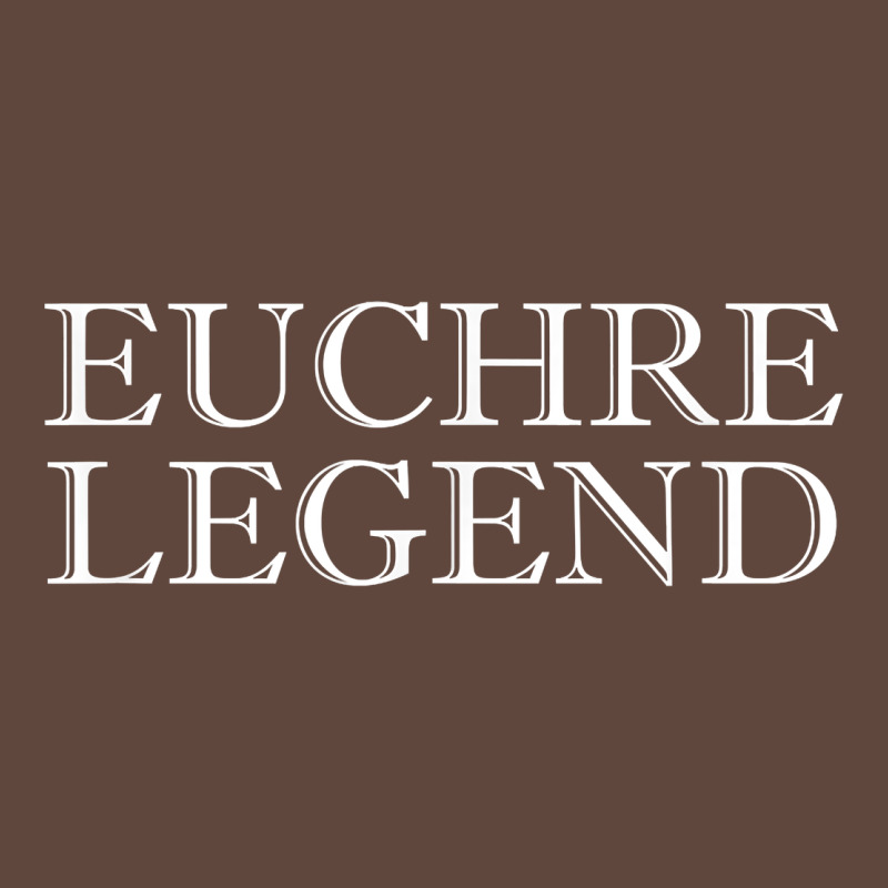Euchre Tee Shirt Funny Euchre Player Gift Idea Euchre Legend Classic Tee by longCreatives | Teevron