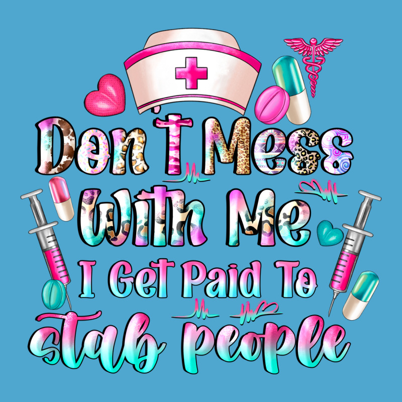 Don't Mess With Me I Get Paid To Stab People Premium Hoodie by CowhideDigitalArt | Teevron