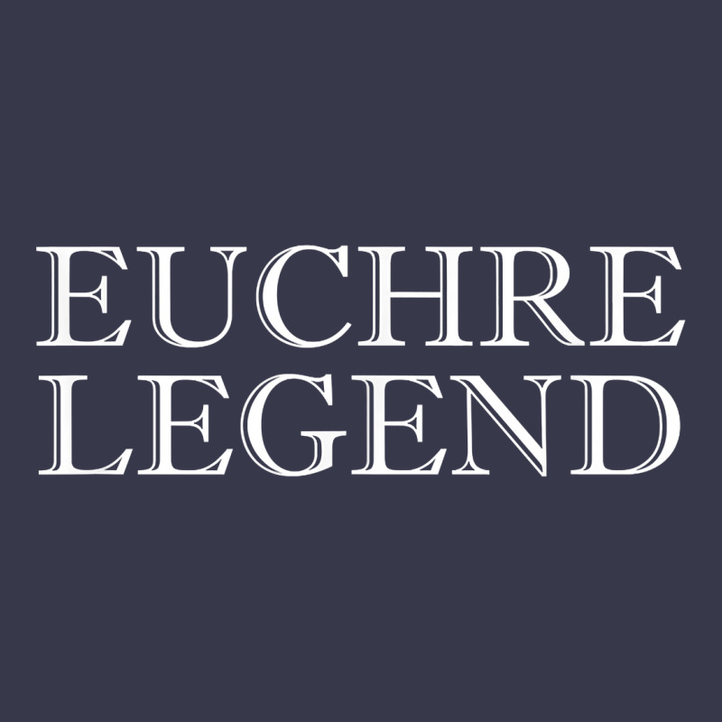 Euchre Tee Shirt Funny Euchre Player Gift Idea Euchre Legend Long Sleeve Tee by longCreatives | Teevron