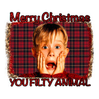 Merry Christmas You Filthy Animal | Teevron