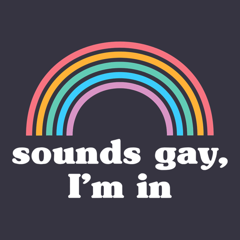 Sounds Gay, I'm In Vintage Hoodie by longCreatives | Teevron
