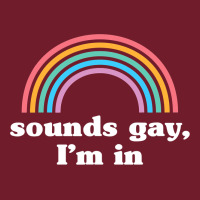 Sounds Gay, I'm In Zipper Hoodie | Teevron