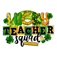 Lucky Teacher Squad St. Patrick's Day | Teevron