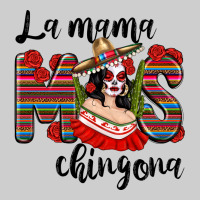 La Mama Mos Chingona Premium Tee | Teevron