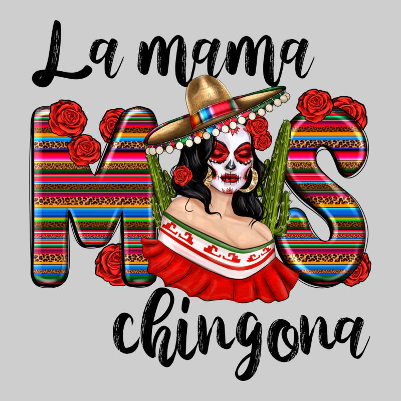 La Mama Mos Chingona Premium Tee by texasbilliewilder | Teevron