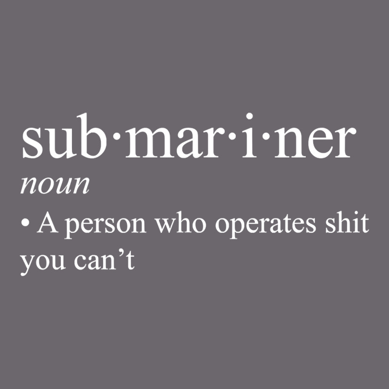Submariner Definition  I Pigboat Submersible Nuclear Premium Sweatshirt by longCreatives | Teevron