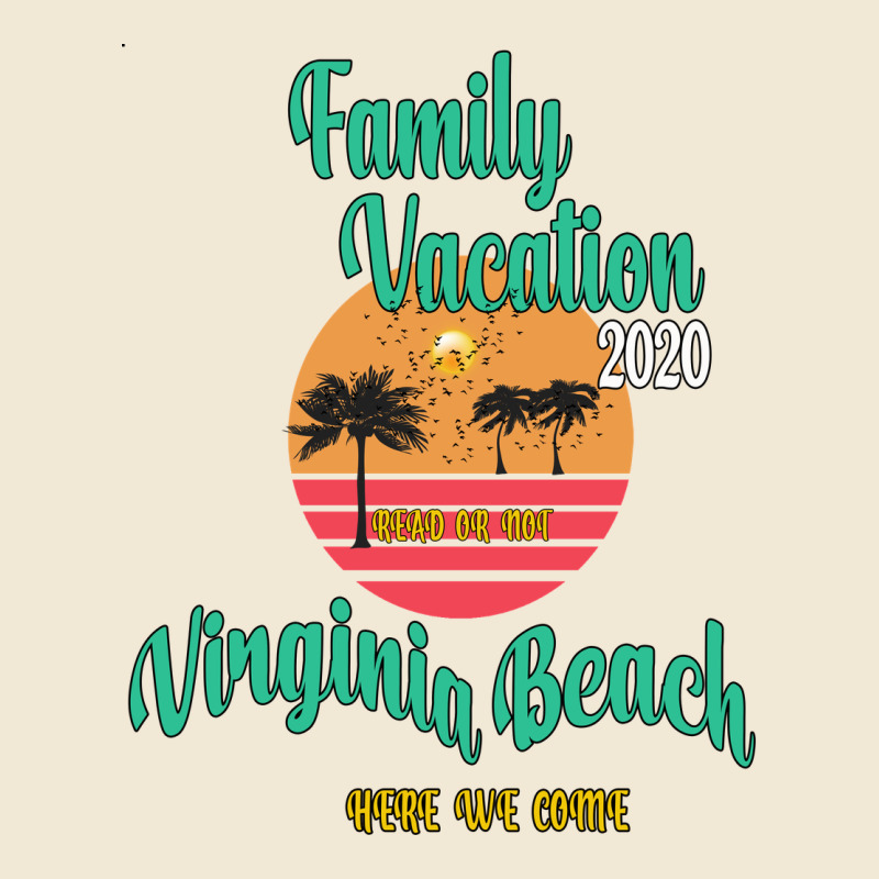 Family Vacation 2020 Read Or Not Virginia Beach Here We Come Premium Tee by Bettercallsaul | Teevron