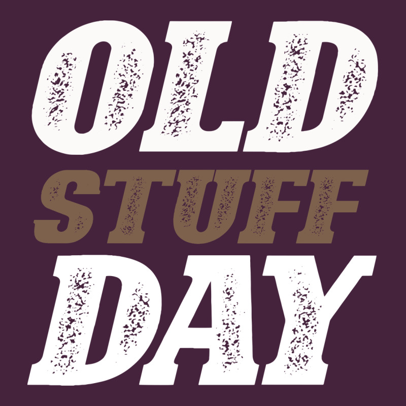 National Old Stuff Day Funny Gift Premium Tee by Bettercallsaul | Teevron