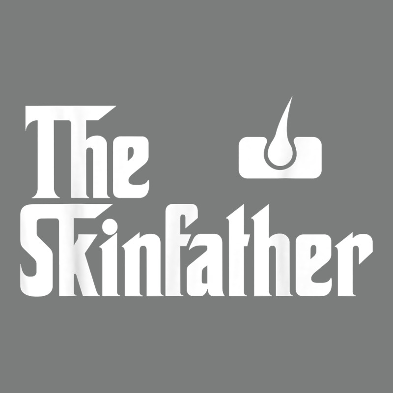 The Skin Father Funny Dermatology Dermatologist Gift Premium Hoodie by longCreatives | Teevron