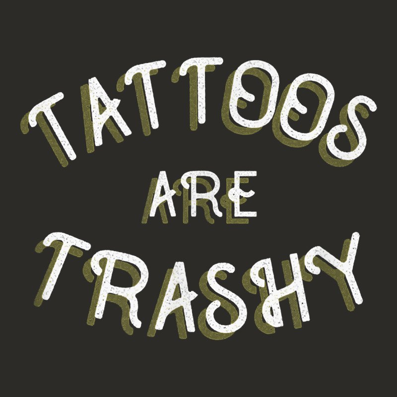 Tattoos Are Trashy Funny Sarcastic Tattoo Gift Heavy Core Tee by longCreatives | Teevron