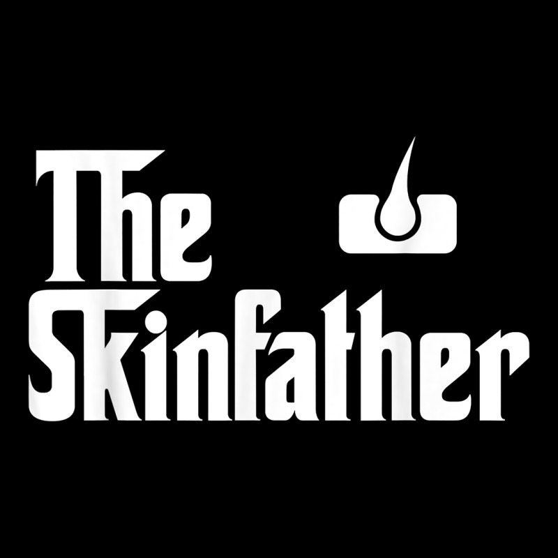 The Skin Father Funny Dermatology Dermatologist Gift Heavy Core Tee by longCreatives | Teevron