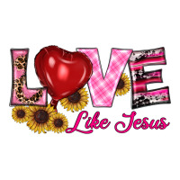 valentine's day love like jesus | Teevron