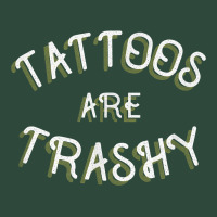 Tattoos Are Trashy Funny Sarcastic Tattoo Gift Zipper Hoodie | Teevron