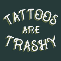 Tattoos Are Trashy Funny Sarcastic Tattoo Gift Premium Sweatshirt | Teevron