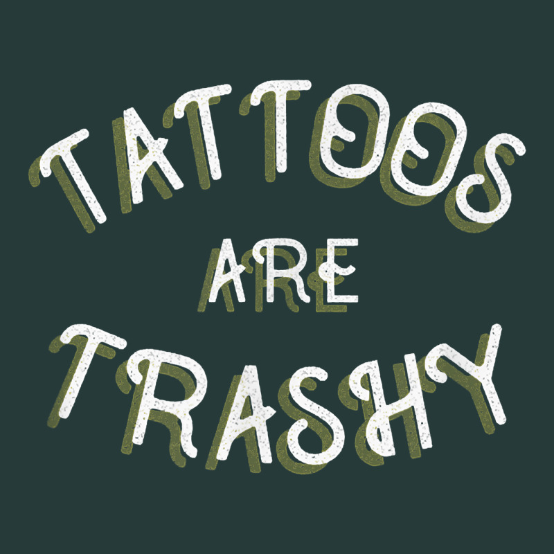 Tattoos Are Trashy Funny Sarcastic Tattoo Gift Premium Sweatshirt by longCreatives | Teevron