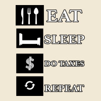 Tax Day Eat Sleep Do Taxes Repeat Gift Premium Tee | Teevron