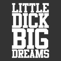 Little Dick Big Dreams Adult Black Humor | Teevron