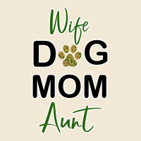 Wife Dog Mom Aunt Premium Tee | Teevron