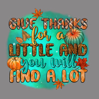 Give Thanks For A Little And You Will Find A Lot Vintage Tee | Teevron