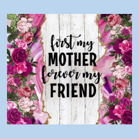 First My Mother Forever My Friend Tumbler Tbs Classic Tee | Teevron