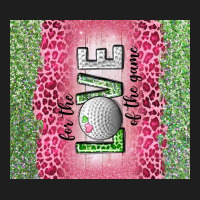 For The Love Of The Game With Golf Tumbler Tbs Classic Tee | Teevron