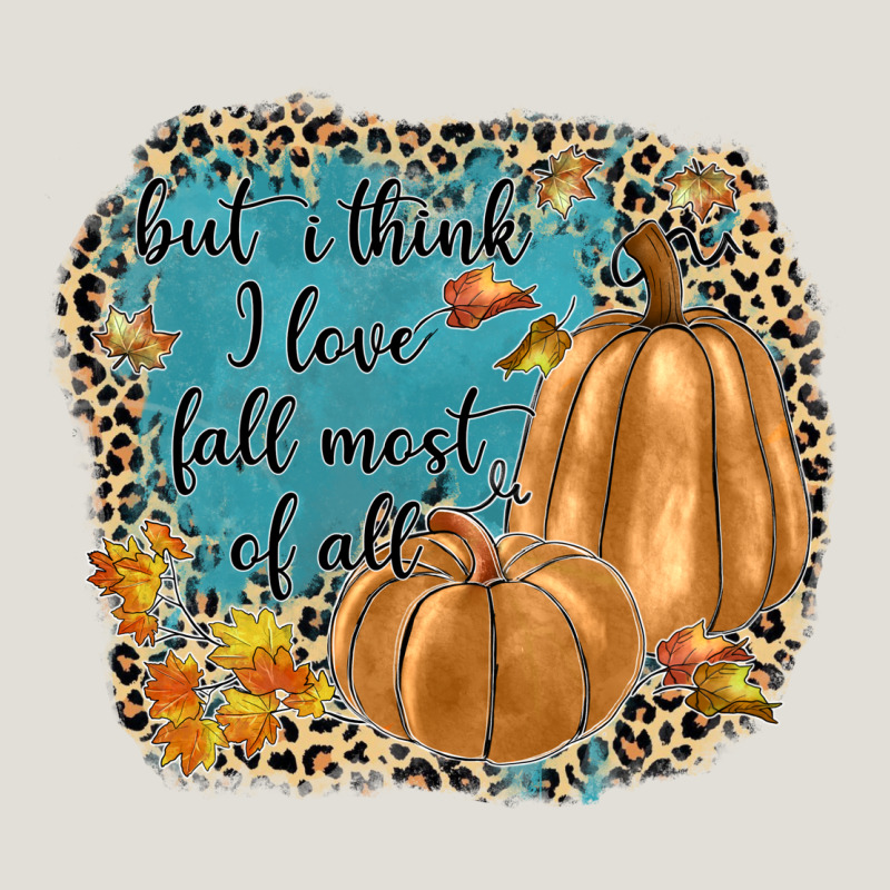 But I Think I Love Fall Most Of All Heavy Core Tee by JahusDesignShop | Teevron