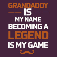Grandaddy Is My Name Becoming A Legend Is My Game Premium Tee | Teevron