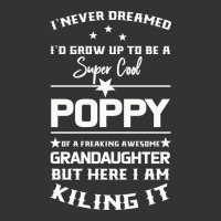 Super Cool Poppy Of A Freaking Awesome Granddaugh | Teevron