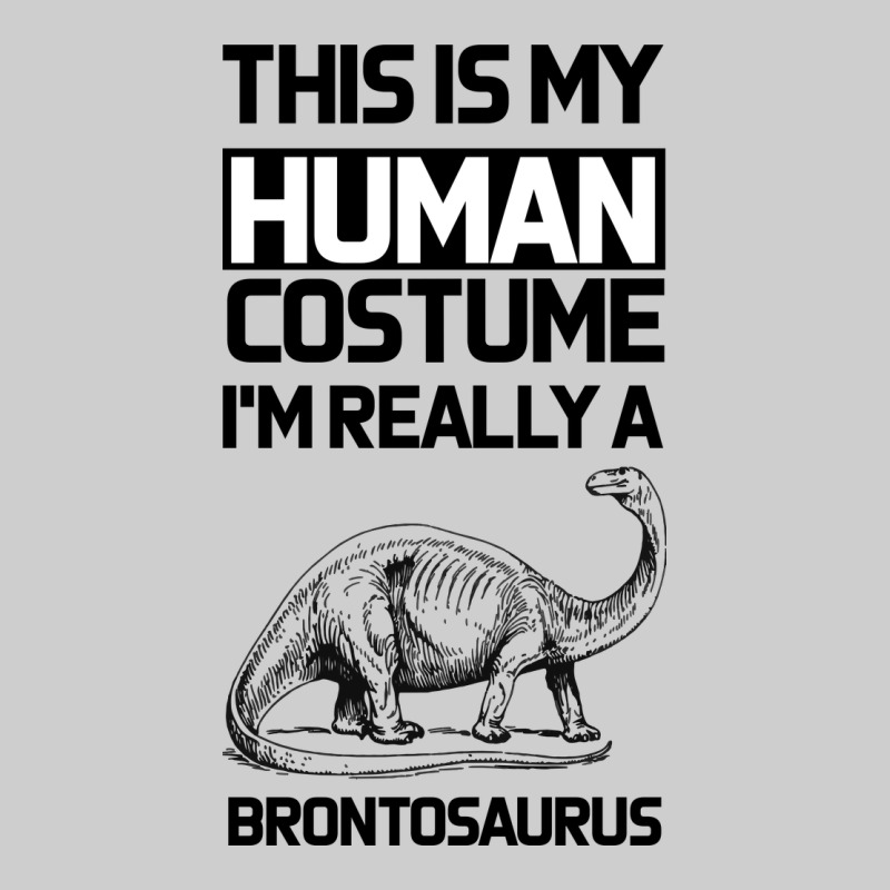 This Is My Human Costume Im Really A Brachiosaurus Premium Tee by Bettercallsaul | Teevron