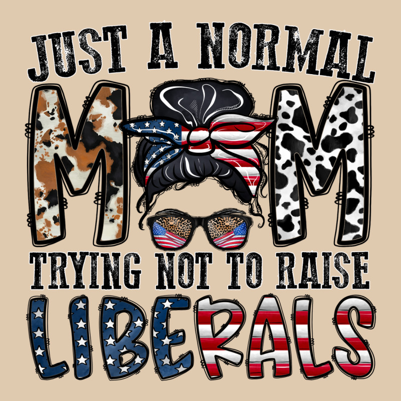 Just A Regular Mom Trying Not To Raise Liberals Heavyweight Sweatshirt by CowhideDigitalArt | Teevron