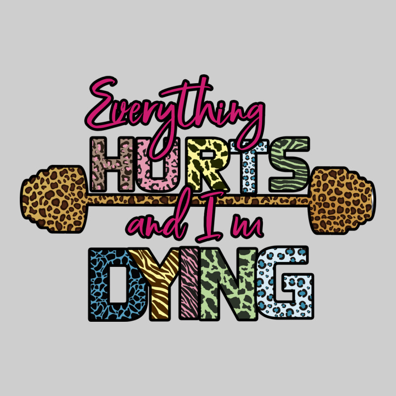 Everything Hurts And I M Dying Premium Tee by Bettercallsaul | Teevron