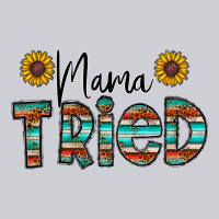 Mama Tried Heavyweight Sweatshirt | Teevron