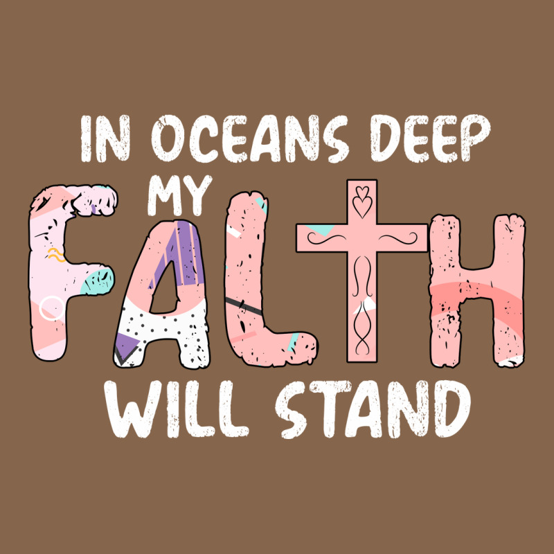 Oceans Deep My Faith Will Stand Premium Tee by Bettercallsaul | Teevron