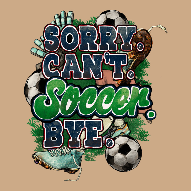 Sorry Can't Soccer Bye Vintage Hoodie by HowdyJamesFarm | Teevron