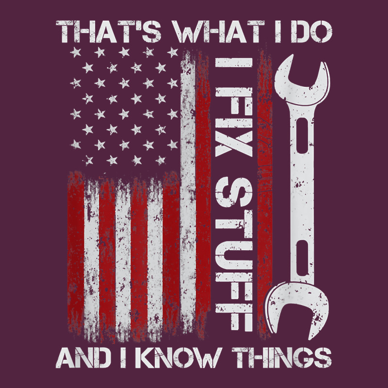 That_s What I Do I Fix Stuff And I Know Things American Flag Urban Hoodie by trangStudio | Teevron