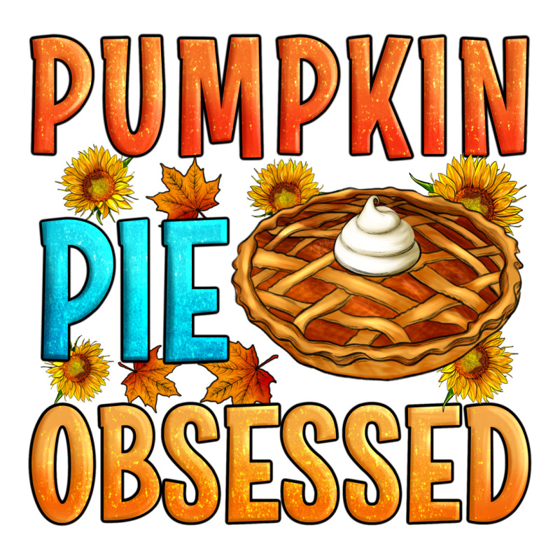 Pumpkin Pie Obsessed Zipper Hoodie by Artiststas | Teevron